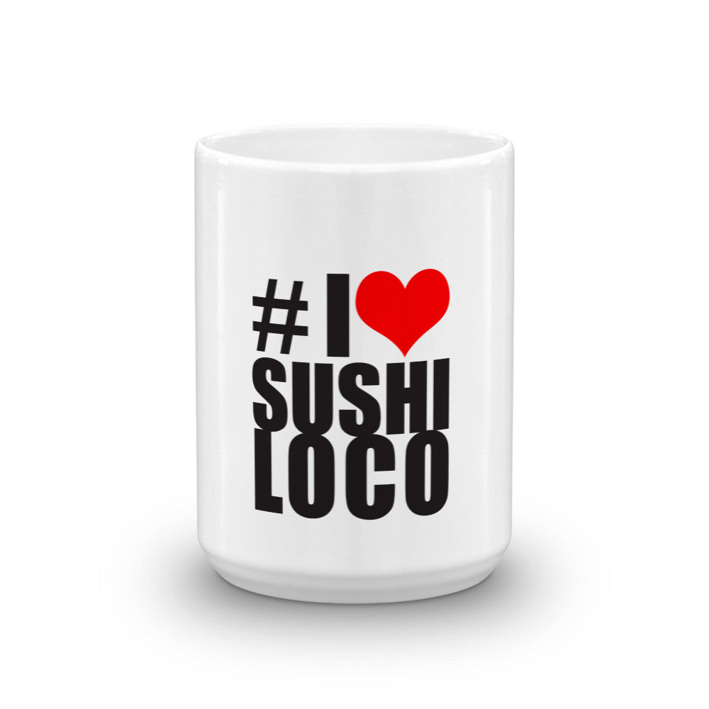 I Love Sushi Loco - Mug