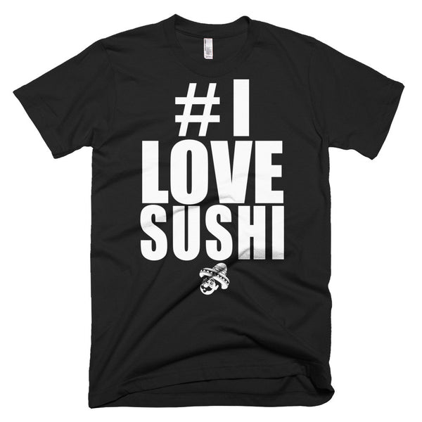 I Love Sushi - Black